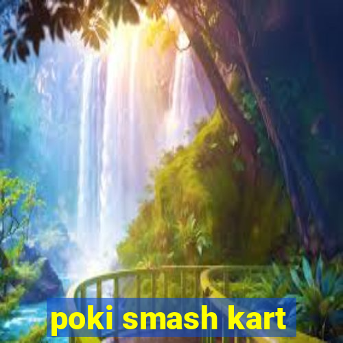 poki smash kart